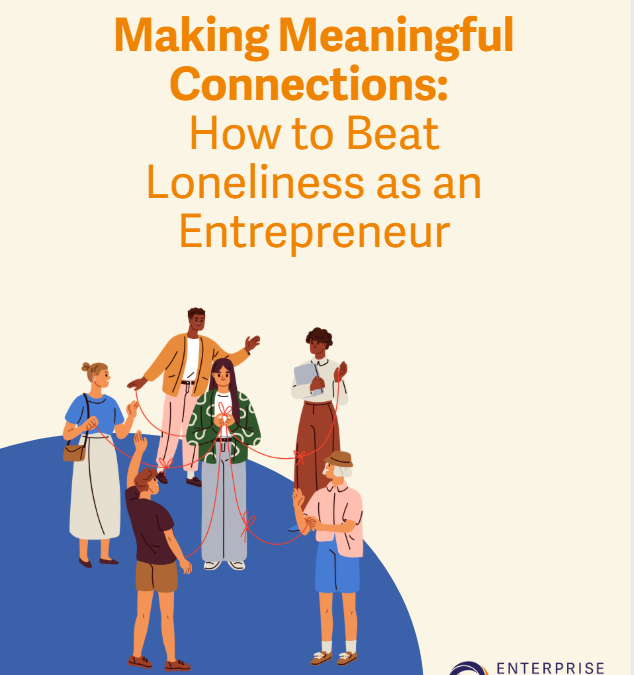 Making Meaningful Connections: How to Beat Loneliness as an Entrepreneur